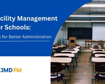 Facility Management For Schools: Tips for Better Ad ...