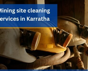 Mining site cleaning services in Karratha